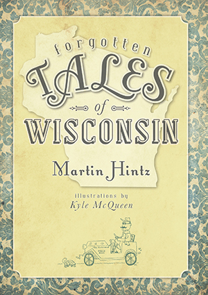 Cover image of Forgotten Tales of Wisconsin