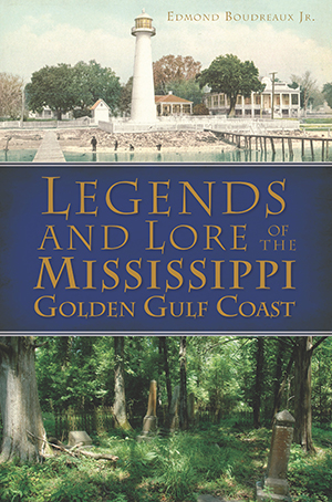 Cover image of Legends and Lore of the Mississippi Golden Gulf Coast