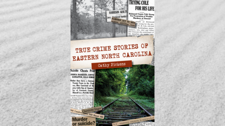 Meet Cathy Pickens, author of True Crime Stories of Eastern North Carolina